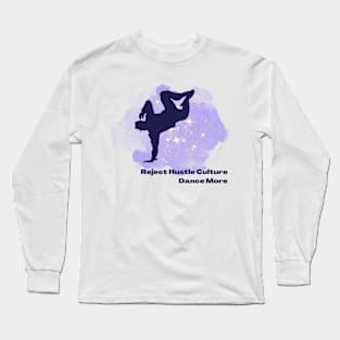 Reject Hustle Culture - Dance More (Purple/Male Silhouette) Long Sleeve T-Shirt